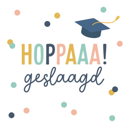 Woohoo, geslaagd!
